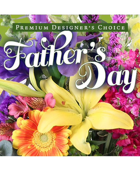 Father\'s Day Florals Premium Designer\'s Choice