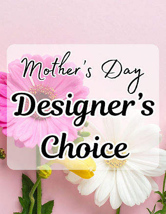 Mother\'s Day Designer Choice