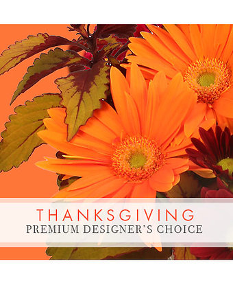 Thanksgiving Floral Beauty Premium Designer\'s Choice